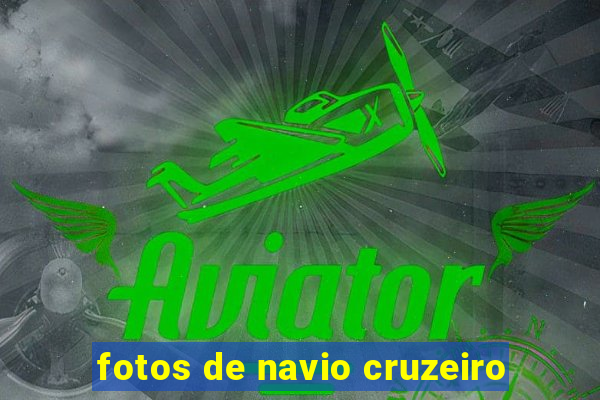 fotos de navio cruzeiro